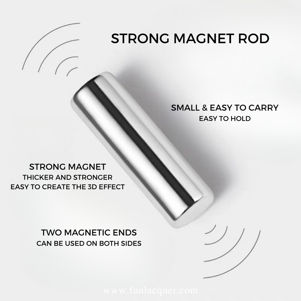 Magnet Rod – F.U.N LACQUER